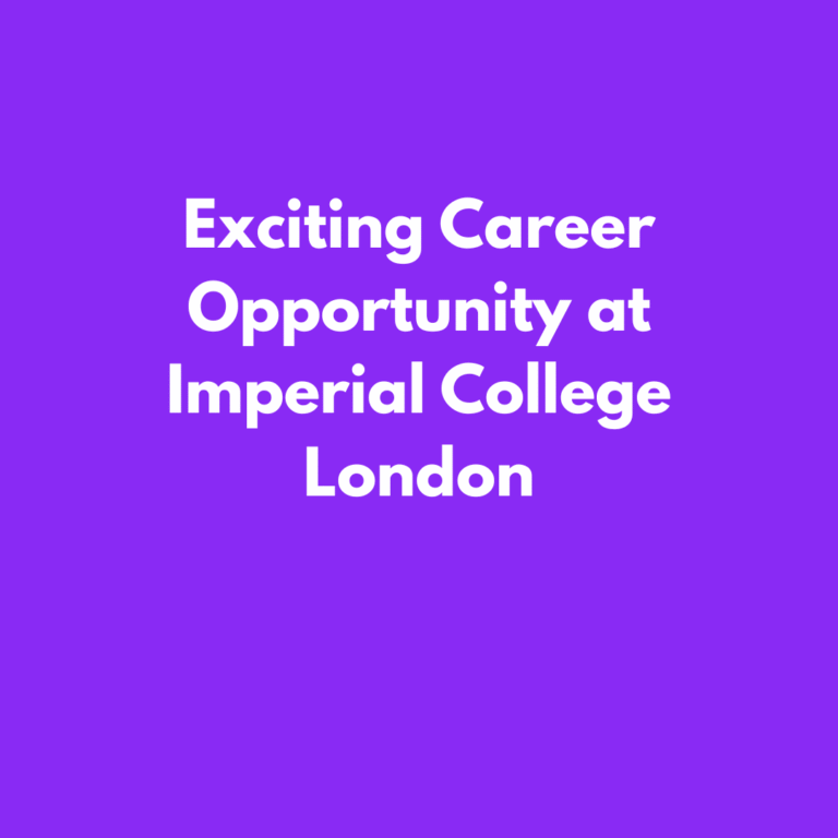 Exciting Career Opportunity at Imperial College London