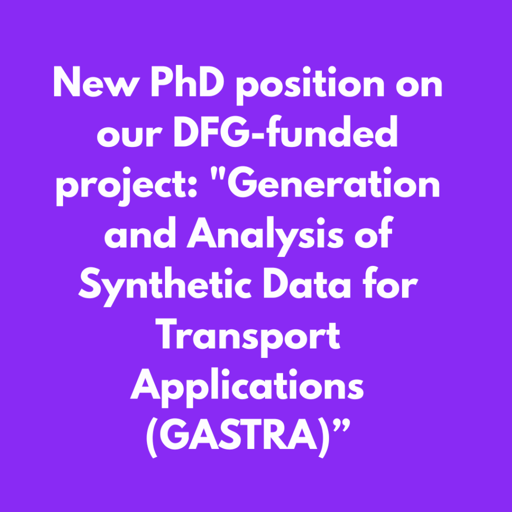 New PhD position on our DFG-funded project: "Generation and Analysis of Synthetic Data for Transport Applications (GASTRA)”