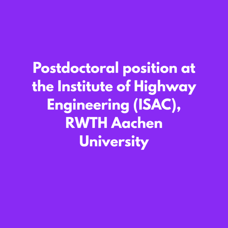 postdoctoral position at the Institute of Highway Engineering (ISAC), RWTH Aachen University