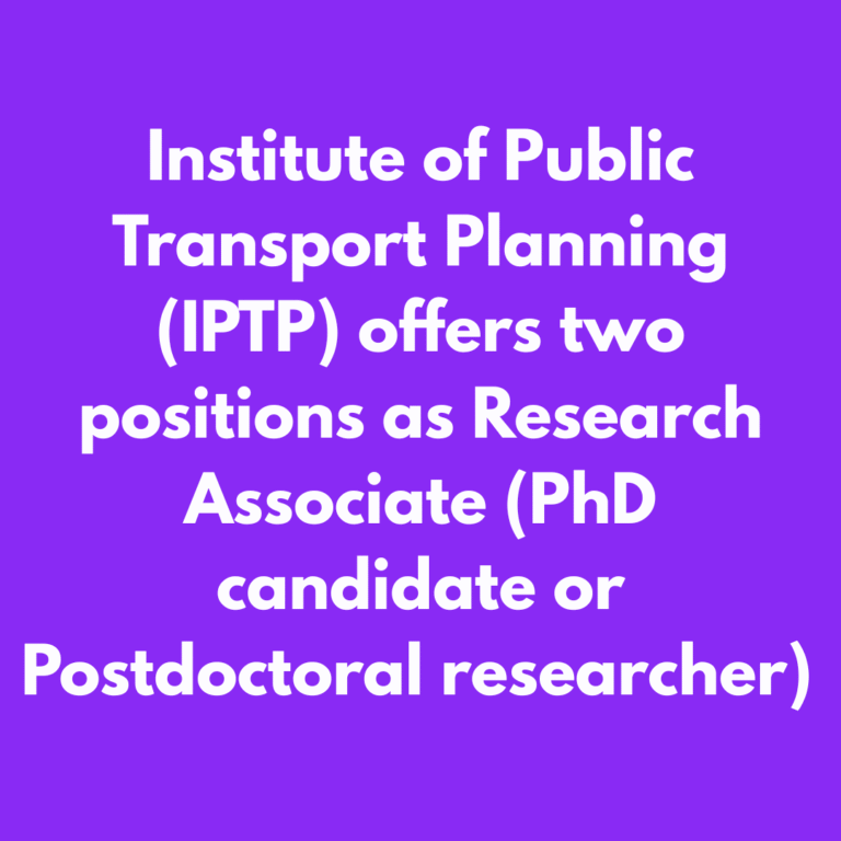 Institute of Public Transport Planning (IPTP) offers two positions as Research Associate
