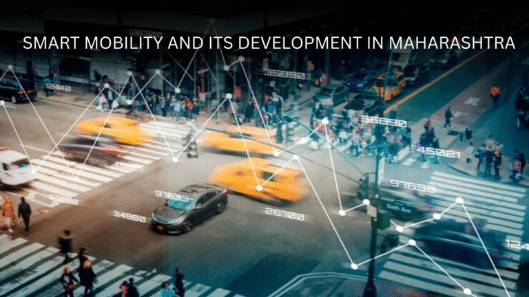 SMART MOBILITY AND ITS DEVELOPMENT IN MAHARASHTRA